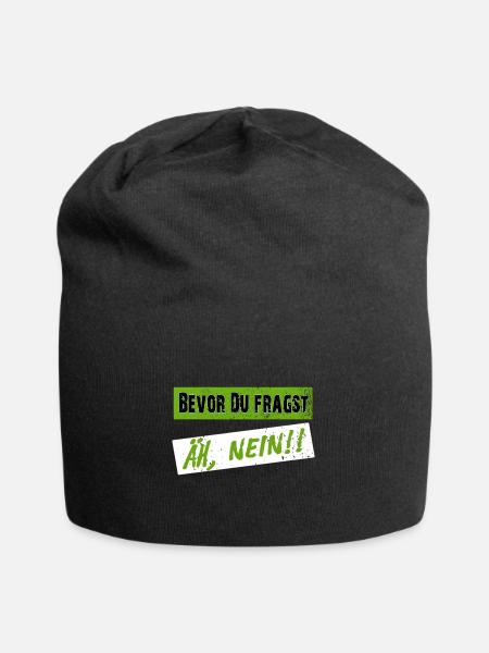 Bevor Du fragst, NEIN! - Klarer Spruch - Jersey-Beanie - Schwarz
