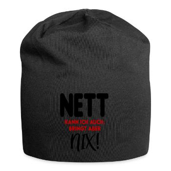 Nett Freundlich Bringt Nix Sprüche - Jersey-Beanie - Schwarz - Vorne