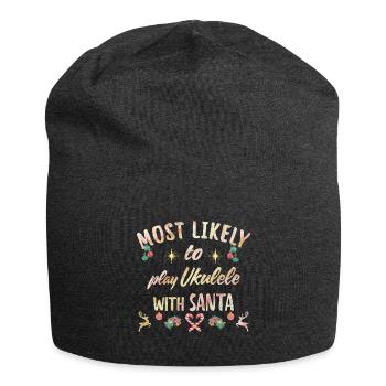 Les plus susceptibles de jouer du ukulélé avec le Père Noël - Bonnet en jersey - charbon - Devant