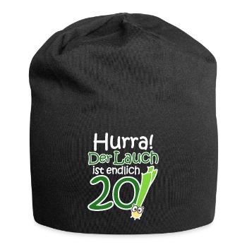 20. Geburtstag Lauch Lustiger Spruch Hurra! - Jersey-Beanie - Schwarz - Vorne