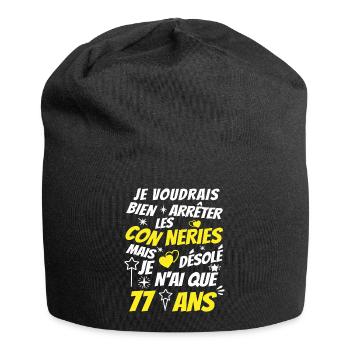 conneries 77 ans / humour anniversaire 77 ans - Bonnet en jersey - noir - Devant
