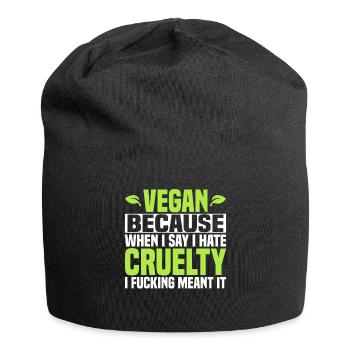 Vegan Parce que je déteste la cruauté - Vegan - Bonnet en jersey - noir - Devant