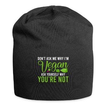 Ne me demandez pas pourquoi je suis végétalien Vegan - Bonnet en jersey - noir - Devant