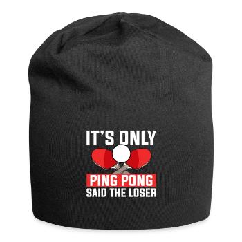 It's just ping pong said the loser - Jersey Beanie - black - Front