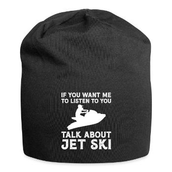 Si tu veux que je t’écoute - Jetski - Bonnet en jersey - noir - Devant
