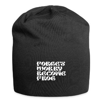 Vergiss Die Sorgen Werde Zum Frosch - Jersey-Beanie - Schwarz - Vorne