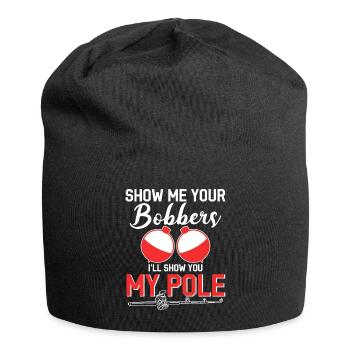Zeigt Mir Eure Bobber Ich Zeige Euch Meine Stange - Jersey-Beanie - Schwarz - Vorne