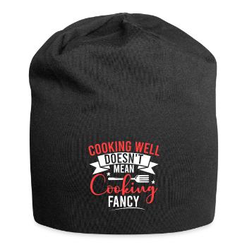 Cooking well doesn't mean cooking fancy - Jersey Beanie - black - Front