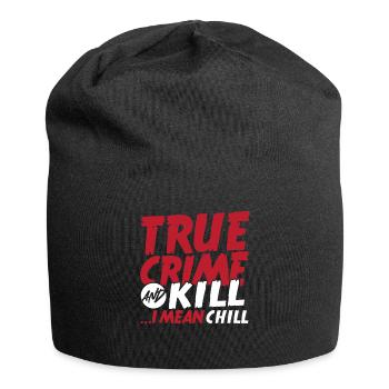 True Crime And Kill ...I Mean Chill True Crime - Jersey-Beanie - Schwarz - Vorne