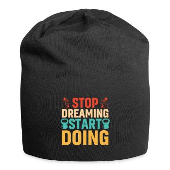 Stop dreaming, start doing - Jersey Beanie - black - Front