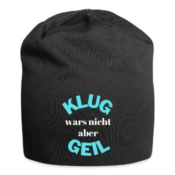 Nicht Klug aber Geil - Jersey-Beanie - Schwarz - Vorne