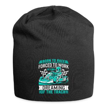 Born to race, forced to work – but always dreaming - Jersey Beanie - black - Front
