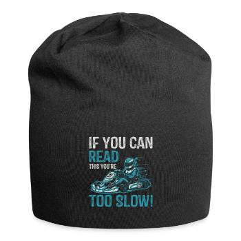 If you can read this, you're too slow! - Jersey Beanie - black - Front