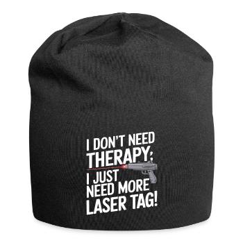 I don’t need therapy; I just need more laser tag! - Jersey Beanie - black - Front