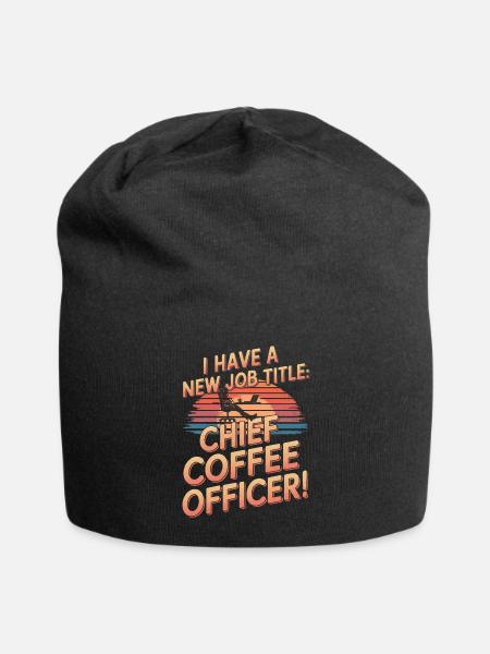 Ich habe eine neue Berufsbezeichnung: Chief Coffee Officer! - Jersey-Beanie - Schwarz