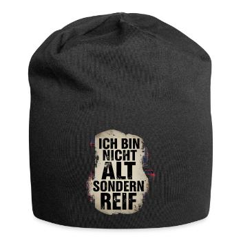 Ich bin nicht alt sondern reif - Jersey-Beanie - Schwarz - Vorne