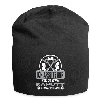 Ich arbeite hier weil du kaputt gemacht hast - Jersey-Beanie - Schwarz - Vorne