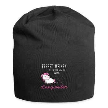 Fresst meinen Sternenstaub ihr Langweiler Einhorn - Jersey-Beanie - Schwarz - Vorne