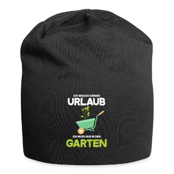 Ich brauch keinen Urlaub Ich muss in den Garten - Jersey-Beanie - Schwarz - Vorne