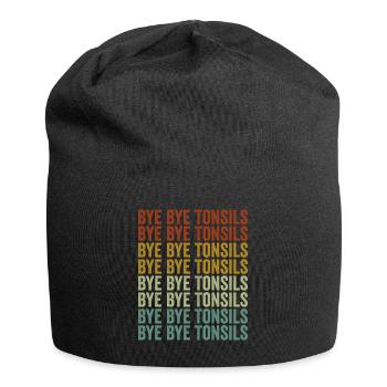 Bye Bye Tonsils Tonsillitis Tonsil Removal - Jersey Beanie - black - Front