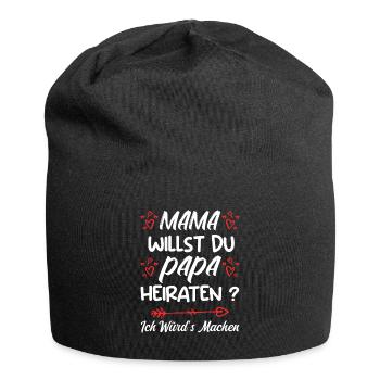 Mama willst du Papa marrieat - Jersey-Beanie - Schwarz - Vorne