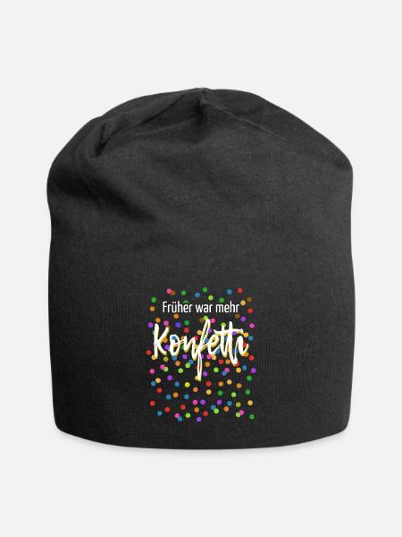 Kostüm - Früher war mehr Konfetti - Fasching - Jersey-Beanie - Schwarz