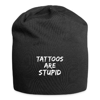 Les tatouages sont stupides drôles anti-tatouage - Bonnet en jersey - noir - Devant
