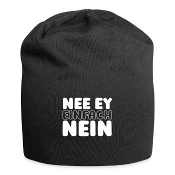 Schwarzer Humor Nee Ey Einfach Nein - Jersey-Beanie - Schwarz - Vorne