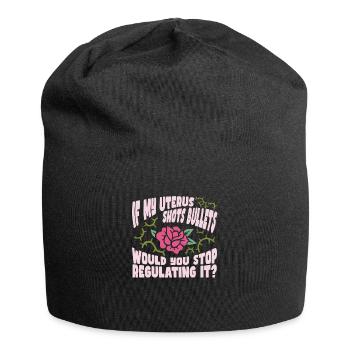 Feminist Feminism If My Uterus Shot Bullets - Jersey Beanie - black - Front