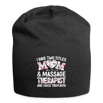 Two Titles Mother Massage Therapist Therapy LMT - Jersey Beanie - black - Front