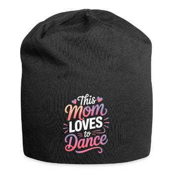 Tanzen Spruch Mama Tanz Lustig Tanzen Geschenk - Jersey-Beanie - Schwarz - Vorne