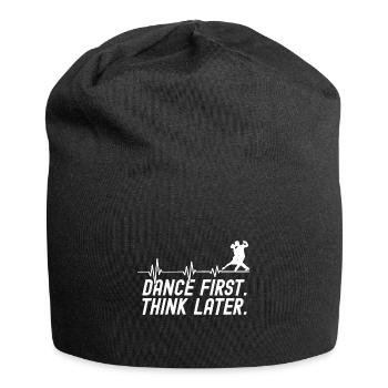 Dance First Think Later Ballsaal Paartanz Tanz - Jersey-Beanie - Schwarz - Vorne