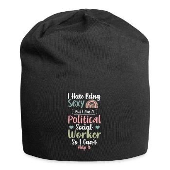 Je déteste être sexy Je suis travailleur politique - Bonnet en jersey - noir - Devant