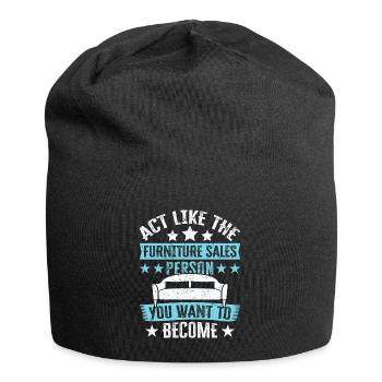 Like The Furniture Sales Person You Want To Become - Jersey-Beanie - Schwarz - Vorne