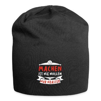 Machen ist wie wollen nur krasser - Jersey-Beanie - Schwarz - Vorne