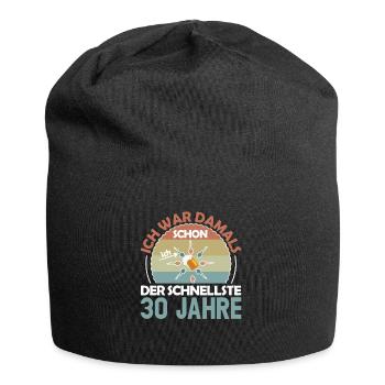 Ich war damals schon der Schnellste 30. Geburtstag - Jersey-Beanie - Schwarz - Vorne