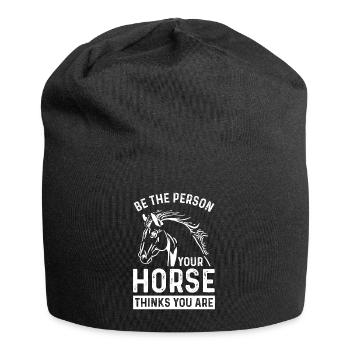 Be the person your horse thinks you are - Jersey Beanie - black - Front