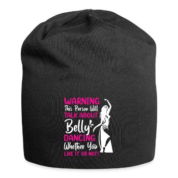 Funny Belly Dancer, Belly Dancing Quotes Dancer - Jersey Beanie - black - Front