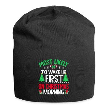 Am ehesten werden Sie am Weihnachtsmorgen zuerst aufwachen - Jersey-Beanie - Schwarz - Vorne