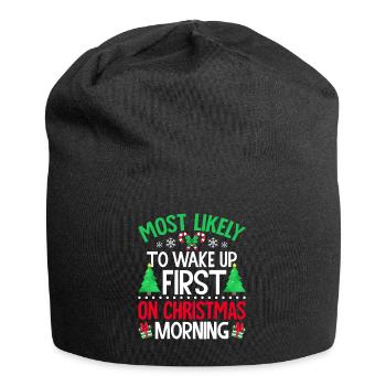 Am ehesten werden Sie am Weihnachtsmorgen zuerst aufwachen - Jersey-Beanie - Schwarz - Vorne