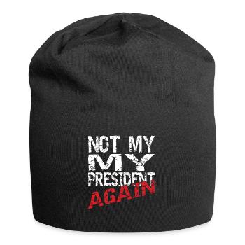 Not my president again. - Jersey-Beanie - Schwarz - Vorne