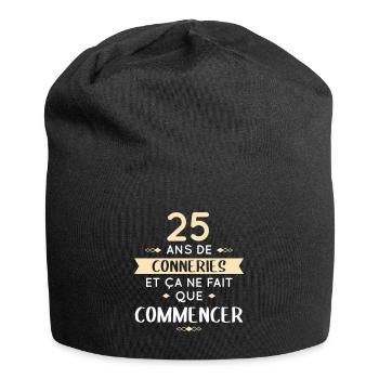 Anniversaire 25 ans - 25 ans de conneries - Bonnet en jersey - noir - Devant