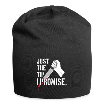 Just The Tip I Promise - Jersey-Beanie - Schwarz - Vorne