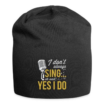 Je ne chante pas toujours Oh attends Oui je chante de la musique - Bonnet en jersey - noir - Devant