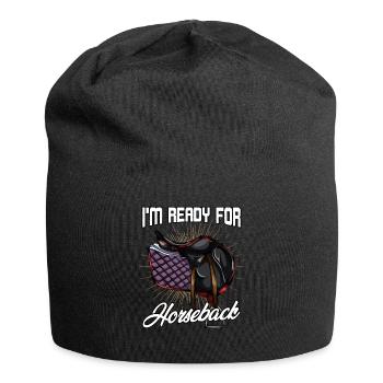 I'm Ready For Horseback | Pferde Sattel Geschenk - Jersey-Beanie - Schwarz - Vorne