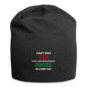 Je n’ai pas besoin de sexe, le gouvernement me baise - Bonnet en jersey - noir - Devant