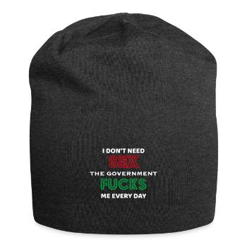 Je n’ai pas besoin de sexe, le gouvernement me baise - Bonnet en jersey - charbon - Devant