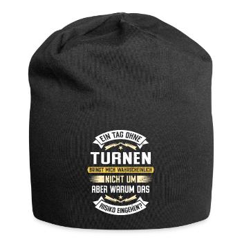 Ein Tag ohne Turnen bringt mich nicht um... - Jersey-Beanie - Schwarz - Vorne