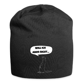 "Will ich aber nicht" Erdmännchen - keine Lust - Jersey-Beanie - Schwarz - Vorne
