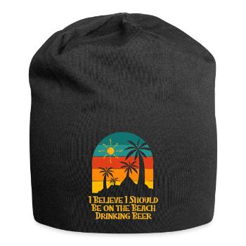 Devrait être sur la plage boire de la bière vacances - Bonnet en jersey - noir - Devant